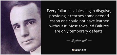 . region, but they conferred a blessing in disguise on artists like ghazala . Napoleon Hill quote: Every failure is a blessing in ...