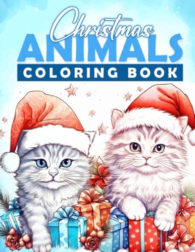 Christmas Animals Coloring Book: An Adult Coloring Book with 50+ Pages