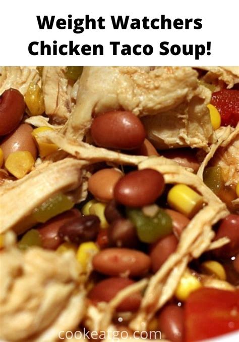 Check out my other post: Weight Watchers Chicken Taco Soup Recipe - Cook Eat Go