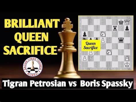 Tigran Petrosian Sacrifices His Queen And Then His Knight Forks Boris