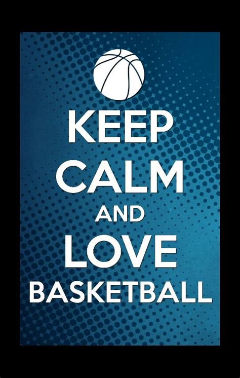 Keep Calm Quotes About Basketball Quotesgram