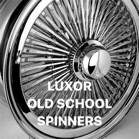 Luxor Old School Spinners Luxor Wire Wheels