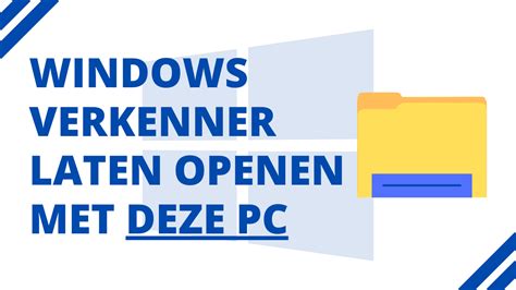 Windows 10 En 11 Verkenner Laten Openen Met Deze Pc
