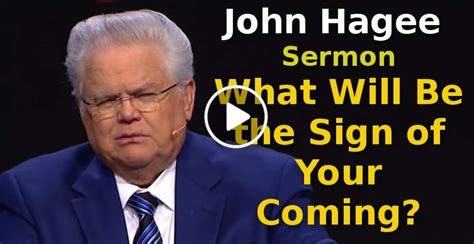 John Hagee Sermon What Will Be The Sign Of Your Coming
