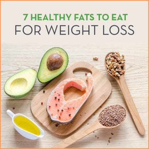7 Healthy Fats To Eat For Weight Loss - Get Healthy U