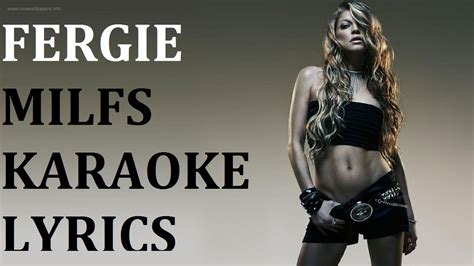 Fergie Milfs Karaoke Cover Lyrics Youtube