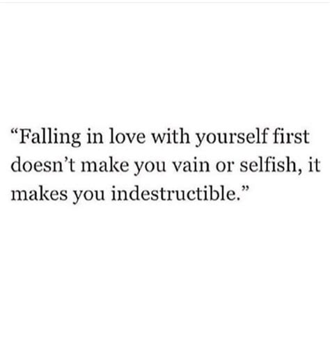 Falling In Love With Yourself First Doesnt Make You Vain Or Selfish