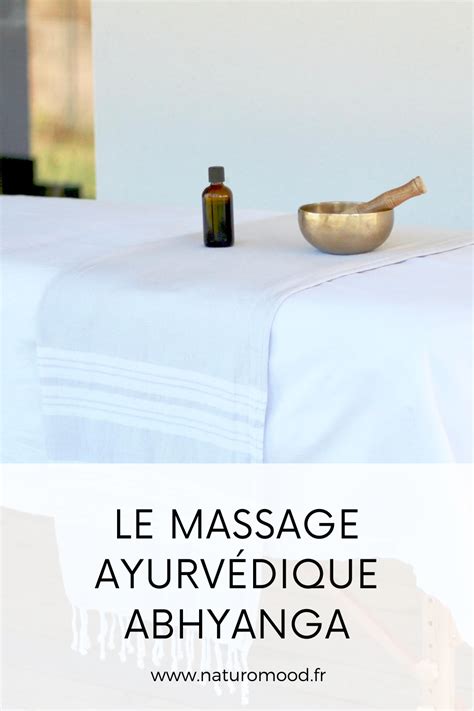 Le Massage Ayurvédique Abhyanga Massage Ayurvedique Massage Medecine Ayurvedique