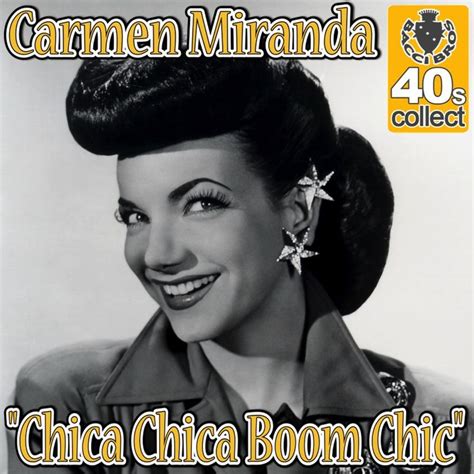 Chica Chica Boom Chic Remastered Single By Carmen Miranda Chica Boom Chica Chica Carmen