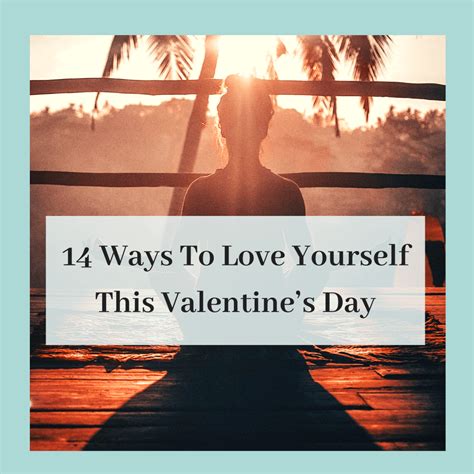 14 Ways To Love Yourself This Valentines Day Freedom At The Crossroads