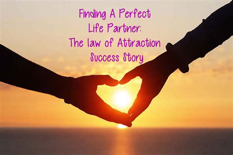 This helps ensure that only specified apps are able to connect to partner and customer data. Finding A Perfect Life Partner: The law of Attraction ...
