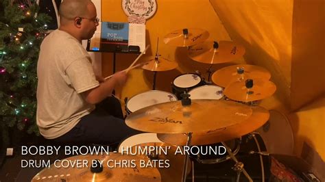 Bobby Brown Humpin Around Drum Cover Youtube