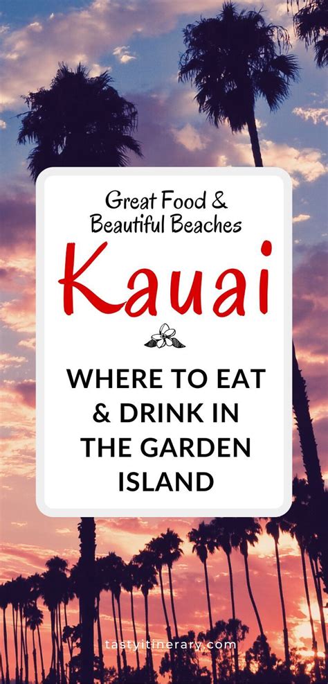 Where to Eat in Kauai: Food Guide | Kauai, Kauai restaurants, Kauai travel