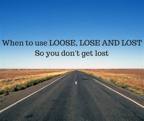 Online Help For Students How To Use Loose Lose And Lost