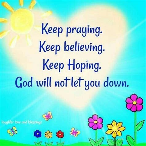 Keep Praying Cute Quotes Great Quotes Words Quotes Inspirational