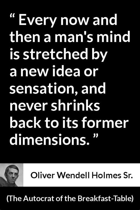 Oliver Wendell Holmes Sr Quote About Mind From The Autocrat Of The