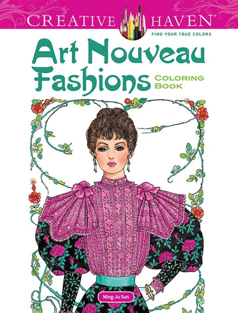 Creative Haven Art Nouveau Fashions Coloring Book Art Nouveau Fashion