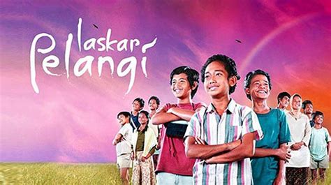 Sinopsis Film Laskar Pelangi Salah Satu Film Indonesia Terlaris Hasil
