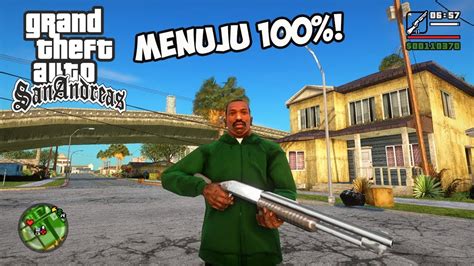More than they already were, anyway. MENUJU 100% GTA SAN ANDREAS TANPA CHEAT! Part 4 - YouTube
