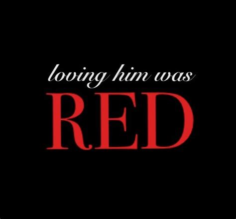 The Words Loving Him Was Red Are Shown In Black And Red On A Dark
