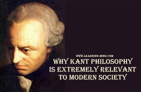 Why Kants Philosophy Is Extremely Relevant To Modern Society