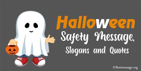 Halloween Safety Message Halloween Slogans And Quotes