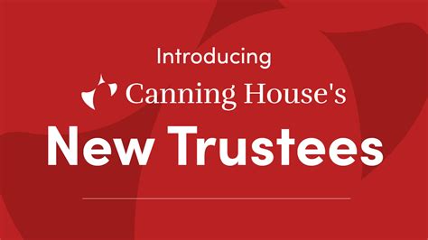 Introducing Canning Houses New Trustees