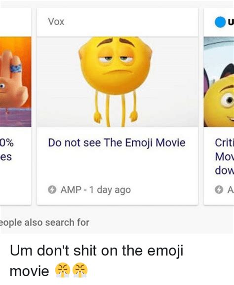Vox Criti Do Not See The Emoji Movie 0 Es Mov Dow O A 0 Amp 1 Day Ago