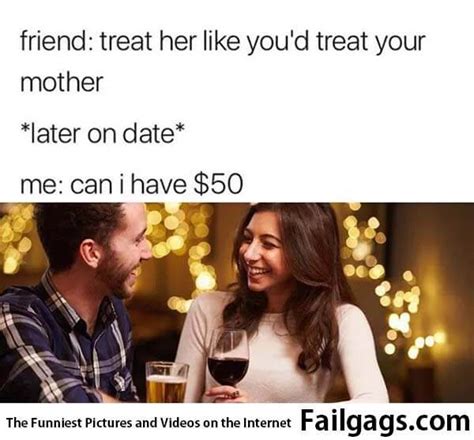 Treat Her Like Youd Treat Your Mother