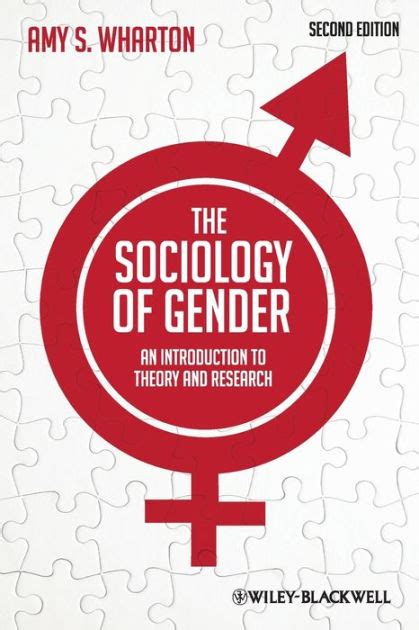The Sociology Of Gender An Introduction To Theory And Research Edition 2 By Amy S Wharton