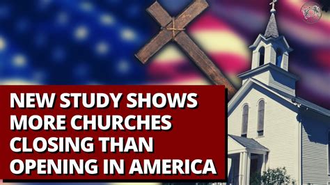 New Study Shows More Churches Closing Than Opening In America YouTube