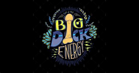 big dick energy energy sticker teepublic