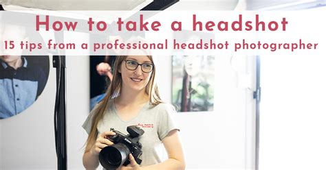How To Take A Headshot 15 Tips From A Professional Photographer
