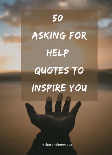 50 Asking For Help Quotes To Inspire You The Random Vibez