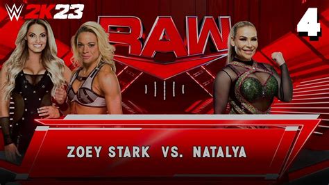 WWE 2K23 Raw June 5th 2023 Match 4 Zoey Stark Vs Natalya YouTube