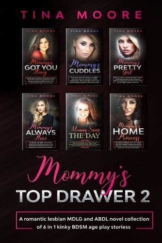 Mommys Top Drawer 2 A Romantic Lesbian Mdlg And Abdl Novel Collection Of 6 In 1 Kinky Bdsm Age