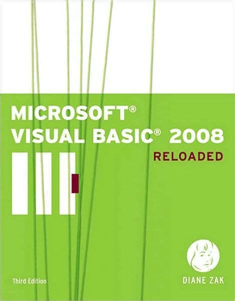 Microsoft Visual Basic 2008 Reloaded Edition 3 By Diane Zak