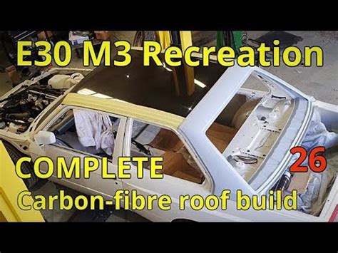 This item fits the following bmws: EPP 26 E30 M3 RECREATION - Making and fitting a real Carbon fibre roof? - YouTube
