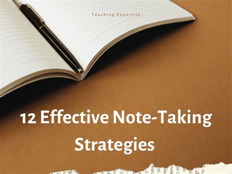 12 Effective Note Taking Strategies Teaching Expertise