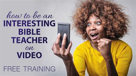How To Be An Interesting Bible Teacher On Video Youtube