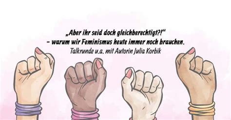 Aber Ihr Seid Doch Gleichberechtigt Warum Wir Feminismus Heute Immer Noch Brauchen