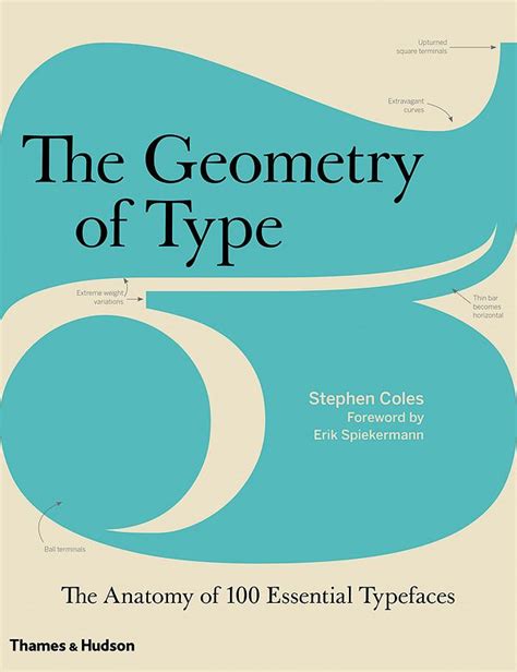 The Geometry Of Type The Anatomy Of 100 Essential Typefaces Popular