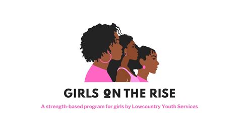 girls on the rise by lowcountry youth services youtube