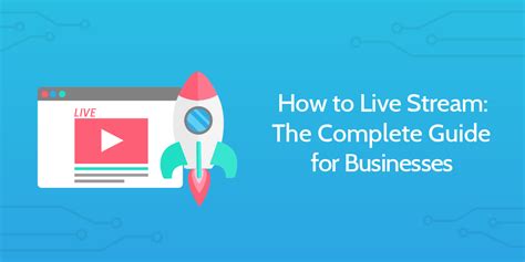 How To Live Stream The Complete Guide For Businesses Online Sales