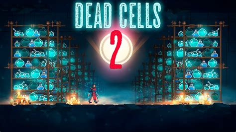 Dead Cells 2 Nova AtualizaÇÃo Dlc E Novo Jogo Da Motion Twin Youtube