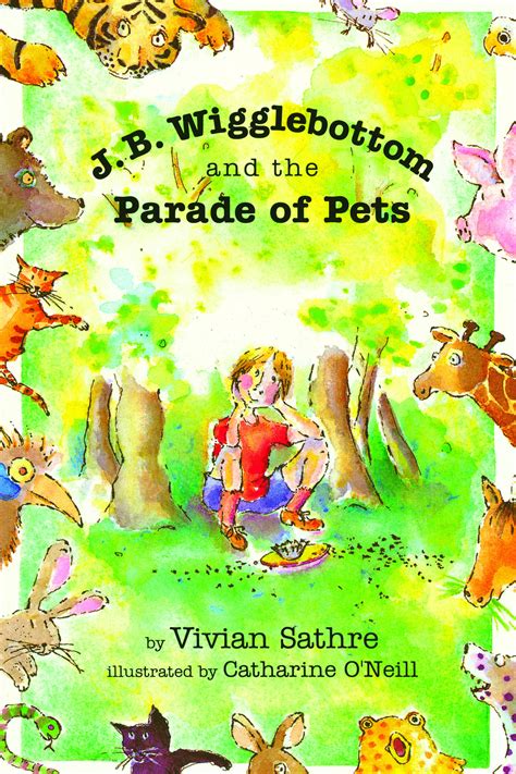 J B Wigglebottom And The Parade Of Pets Book By Vivian Sathre