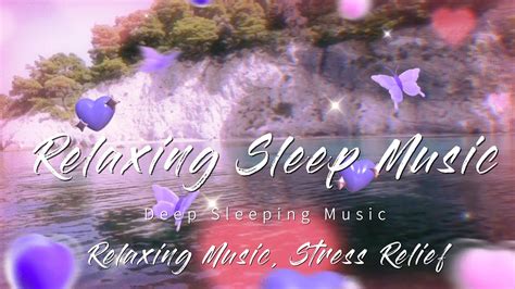 Relaxing Sleep Music • Deep Sleeping Music Relaxing Music Stress Relief Meditation Music