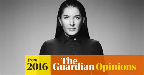 Marina Abramovic The Latest Target In The Rightwing Culture Wars Marina Abramović The Guardian