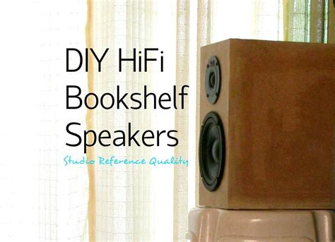 DIY HiFi Bookshelf Speakers (Studio Reference) | Speakers ...