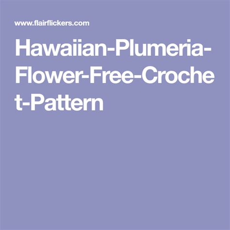 Hawaiian-Plumeria-Flower-Free-Crochet-Pattern (With images ...
